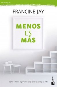"Menos es más", portada del libro de minimalismo de Francine Jay